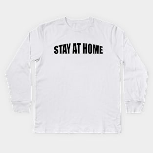 Stay At Home Kids Long Sleeve T-Shirt